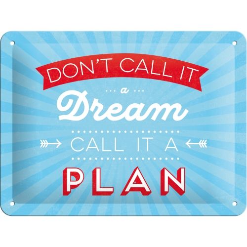 Don't Call it a Dream - Small Sign Board 15 x 20cm