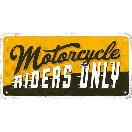 Motorcycle Riders Only - Nostalgic-Art Hanging Sign - 10 x 20cm