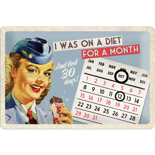 Nostalgic-Art Calendar on a Diet 20 x 30cm Sign Board