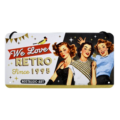 We Love Retro Since 1995 - Nostalgic-Art Hanging Sign - 10 x 20cm