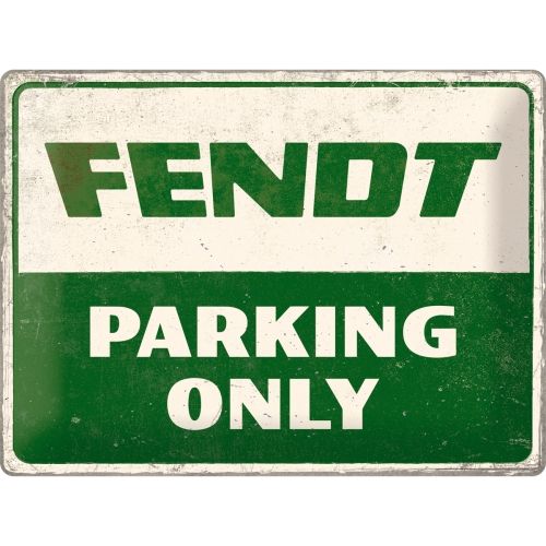 Fendt Parking Only Metal Sign