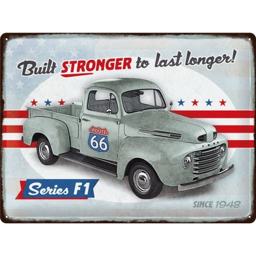 Ford T1 Built Stronger Since 1948 Special Edition Metal Sign