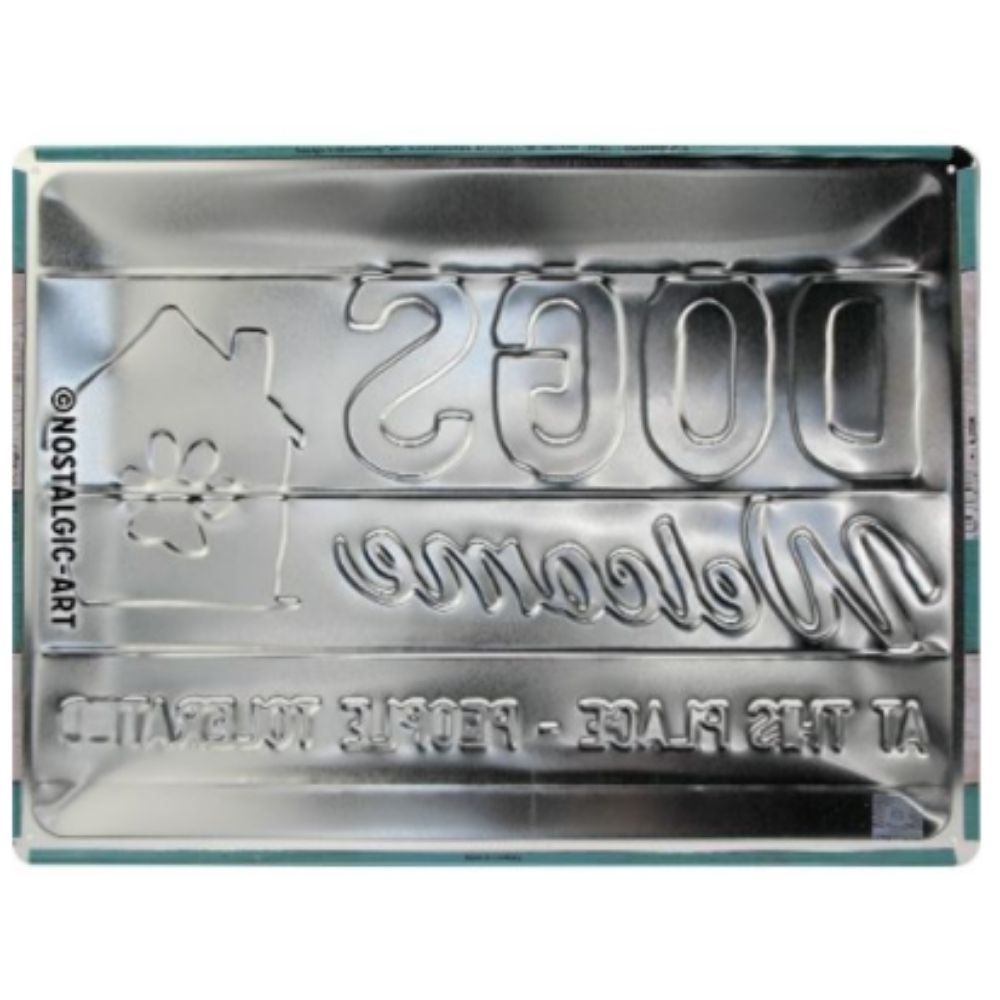 Dogs Welcome At This Place Metal Sign