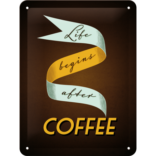 Life begins after Coffee Metal Sign (Available in 2 Sizes)