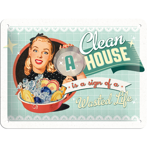 A Clean House - Sign Board 15 x 20cm