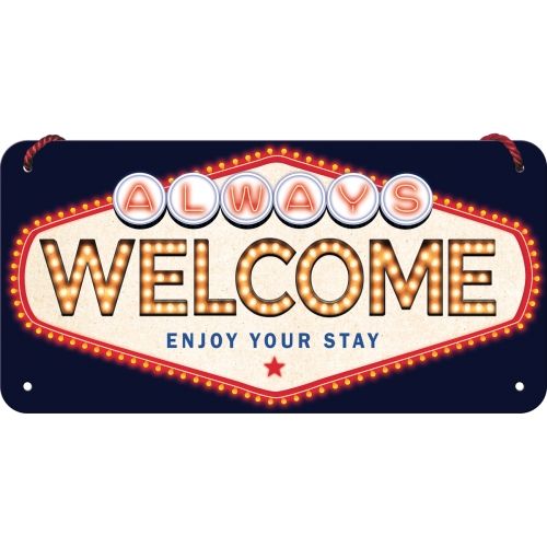 Always Welcome - Nostalgic-Art Hanging Sign - 10 x 20cm