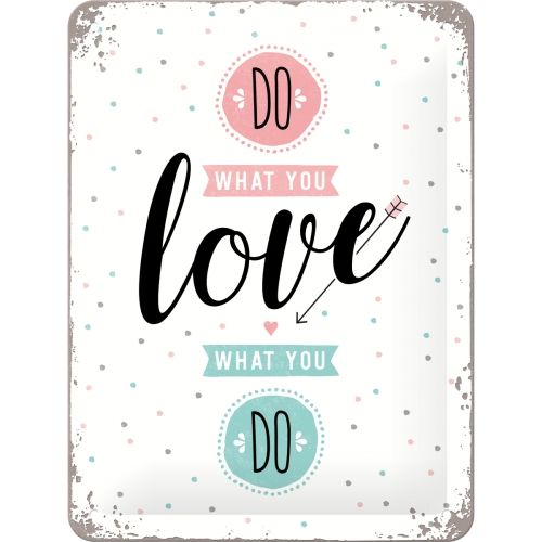 Do What You Love - Small Sign Board 15 x 20cm