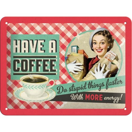 Have a coffee - Sign Board 15 x 20cm