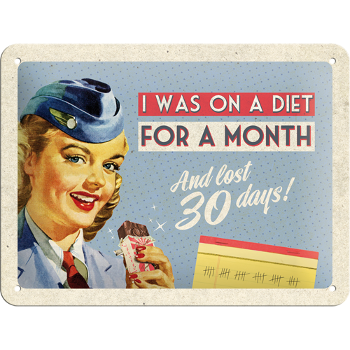 I was on a diet - Sign Board 15 x 20cm