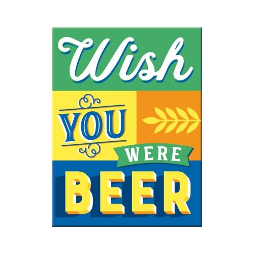 Nostalgic-Art Wish You Were Beer 6x8cms