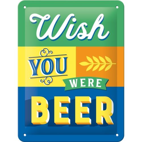 Wish You Were Beer - Small Sign Board 15 x 20cm
